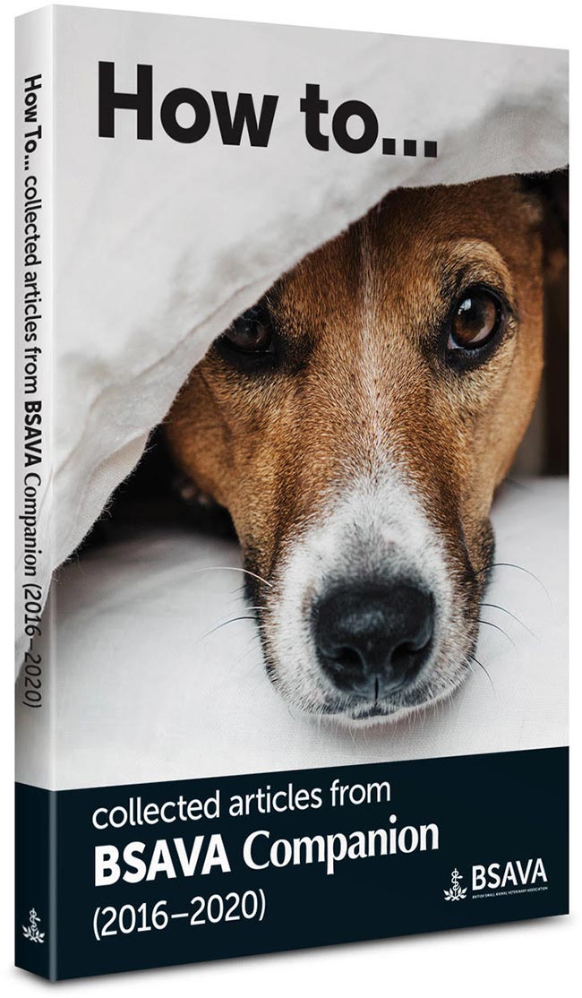 How To: Collected Articles from BSAVA Companion Volume 3